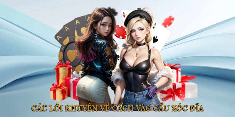 Các lời khuyên về cách vào cầu xóc đĩa