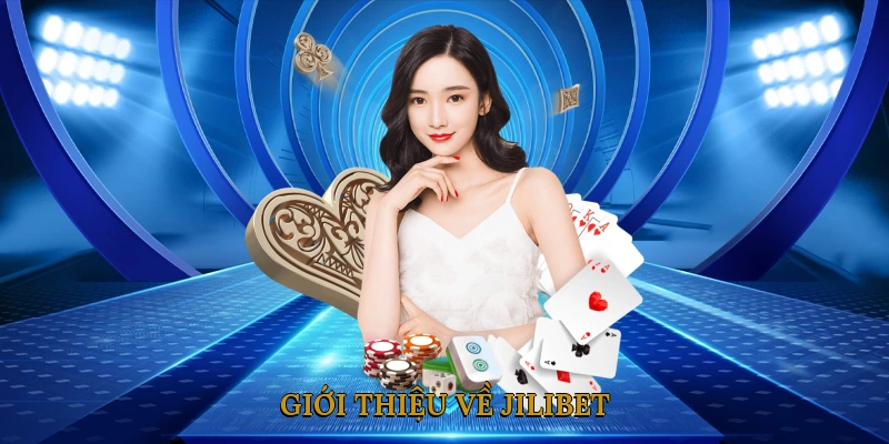 Giới thiệu về JILIBET – Nền tảng cá cược hàng đầu châu Á