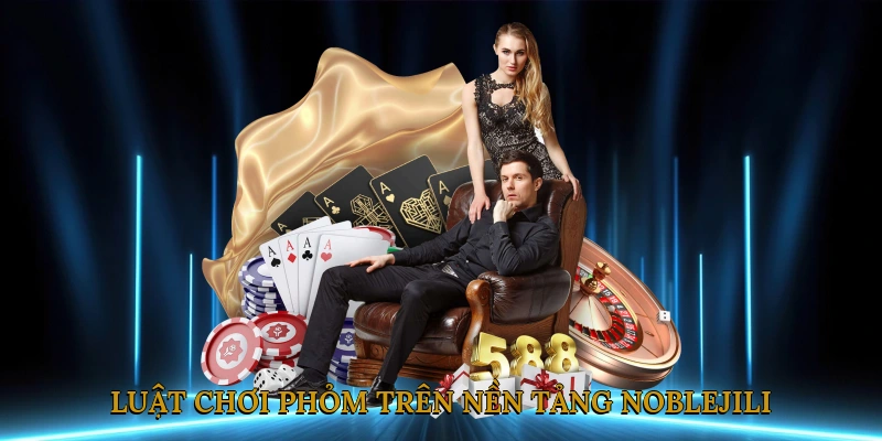 Luật Chơi Phỏm Trên Nền Tảng NOBLEJILI