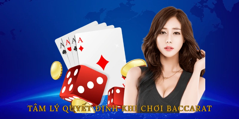Vì Sao Tâm Lý Là Yếu Tố Quyết Định Khi Chơi Baccarat?