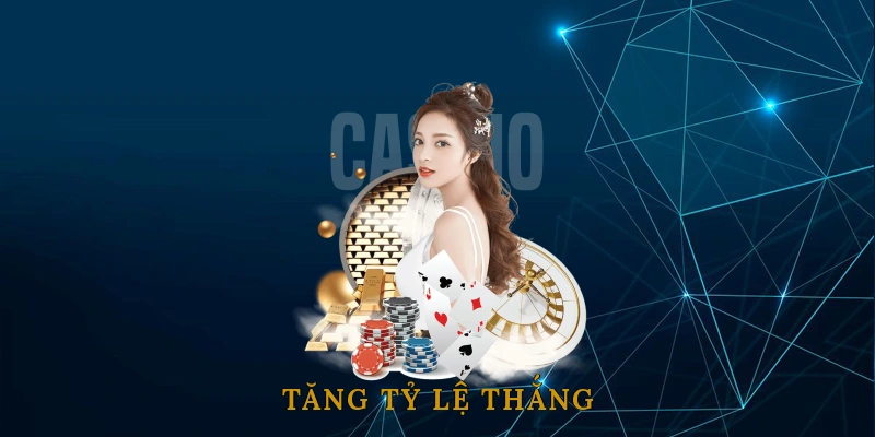 Tăng Tỷ Lệ Thắng